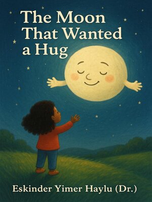 cover image of The Moon That Wanted a Hug